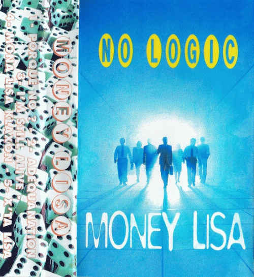 Money Lisa : No Logic Money Lisa : No Logic